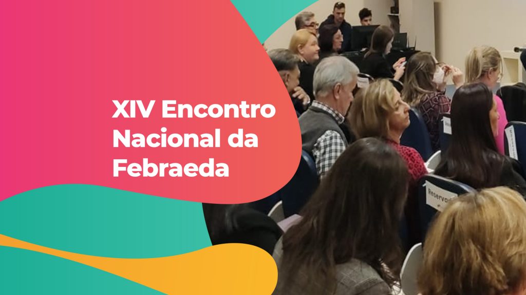 XIV Encontro Nacional da Febraeda boas práticas da aprendizagem